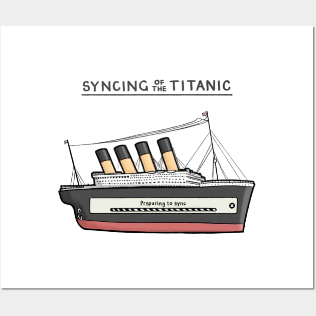 Syncing of the Titanic Wall Art by CarlBatterbee